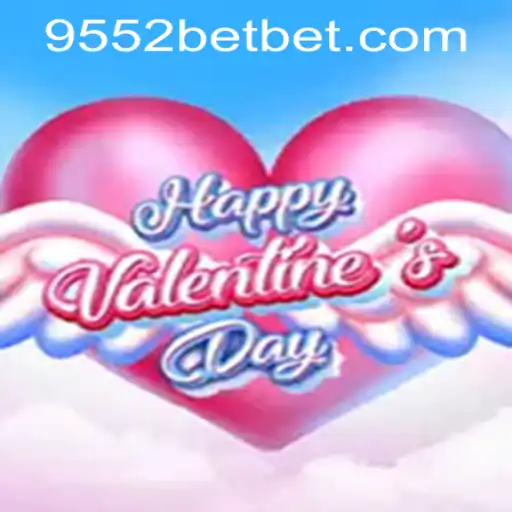 HappyValentinesDay Game and 9552bet PH Login: An Unmissable Experience